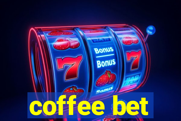 coffee bet